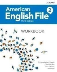 American English File Third Edition Level 2: Workbook American English File Third Edition Level 2: Workbook