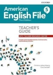 American English File Third Edition Level 5: Teacher's Guide with Teacher Resource Center - Christina Latham-Koenig - Učebnice angličtiny pro SŠ American English File Third Edition Level 5: Teacher´s Guide with Teacher Resource Center