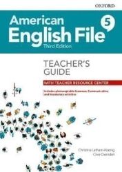 American English File Third Edition Level 5: Teacher's Guide with Teacher Resource Center American English File Third Edition Level 5: Teacher's Guide with Teacher Resource Center