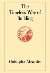 The Timeless Way of Building - Christopher Alexander - Produkty The Timeless Way of Building