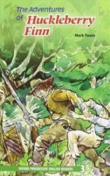 Oxford Progressive English ReadersLevel 3 The Adventures of Huckleberry Finn Oxford Progressive English ReadersLevel 3 The Adventures of Huckleberry Finn