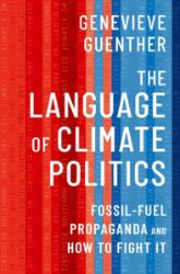 The Language of Climate Politics - Genevieve Guenther - Produkty The Language of Climate Politics