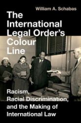 The International Legal Order´s Colour Line - William Schabas - Produkty The International Legal Order´s Colour Line