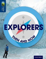 Oxford Reading Tree TreeTops inFact 14 Explorers Then and Now - Čtení v angličtině Oxford Reading Tree TreeTops inFact 14 Explorers Then and Now