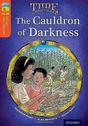 Oxford Reading Tree TreeTops Time Chronicles 13 The Cauldron Of Darkness - Roderick Hunt - Čtení v angličtině Oxford Reading Tree TreeTops Time Chronicles 13 The Cauldron Of Darkness