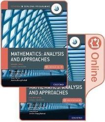 Oxford IB Diploma Programme: IB Mathematics: analysis and approaches, Higher Level, Print Oxford IB Diploma Programme: IB Mathematics: analysis and approaches, Higher Level, Print