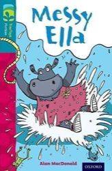 Oxford Reading Tree TreeTops Fiction 9 Messy Ella - Alan MacDonald - Čtení v angličtině Oxford Reading Tree TreeTops Fiction 9 Messy Ella
