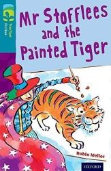 Oxford Reading Tree TreeTops Fiction 9 Mr Stofflees and the Painted Tiger Oxford Reading Tree TreeTops Fiction 9 Mr Stofflees and the Painted Tiger