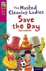 Oxford Reading Tree TreeTops Fiction 10 The Masked Cleaning Ladies Save the Day - Michaela Morgan - Čtení v angličtině Oxford Reading Tree TreeTops Fiction 10 The Masked Cleaning Ladies Save the Day