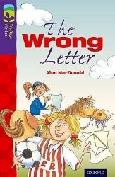 Oxford Reading Tree TreeTops Fiction 11 More Pack A The Wrong Letter - Alan MacDonald - Čtení v angličtině Oxford Reading Tree TreeTops Fiction 11 More Pack A The Wrong Letter