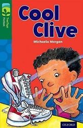 Oxford Reading Tree TreeTops Fiction 12 Cool Clive - Michaela Morgan - Čtení v angličtině Oxford Reading Tree TreeTops Fiction 12 Cool Clive