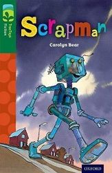 Oxford Reading Tree TreeTops Fiction 12 Scrapman - Michaela Morgan - Čtení v angličtině Oxford Reading Tree TreeTops Fiction 12 Scrapman