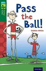 Oxford Reading Tree TreeTops Fiction 12 More Pack A Pass the Ball! Oxford Reading Tree TreeTops Fiction 12 More Pack A Pass the Ball!
