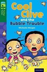 Oxford Reading Tree TreeTops Fiction 12 More Pack C Cool Clive and the Bubble Trouble - Michaela Morgan - Čtení v angličtině Oxford Reading Tree TreeTops Fiction 12 More Pack C Cool Clive and the Bubble Trouble