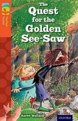 Oxford Reading Tree TreeTops Fiction 13 More Pack B The Quest for the Golden See-Saw - Karen Wallace - Čtení v angličtině Oxford Reading Tree TreeTops Fiction 13 More Pack B The Quest for the Golden See-Saw