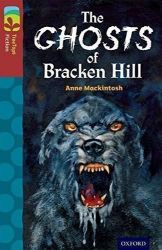 Oxford Reading Tree TreeTops Fiction 15 The Ghosts of Bracken Hill - Čtení v angličtině Oxford Reading Tree TreeTops Fiction 15 The Ghosts of Bracken Hill