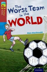 Oxford Reading Tree TreeTops Fiction 15 The Worst Team in the World - Alan MacDonald - Čtení v angličtině Oxford Reading Tree TreeTops Fiction 15 The Worst Team in the World