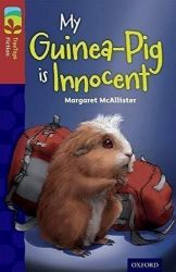 Oxford Reading Tree TreeTops Fiction 15 More Pack A My Guinea-Pig Is Innocent - Margaret McAllister - Čtení v angličtině Oxford Reading Tree TreeTops Fiction 15 More Pack A My Guinea-Pig Is Innocent