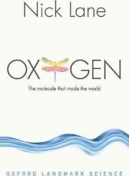 Oxygen : The molecule that made the world Oxygen : The molecule that made the world