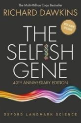 The Selfish Gene : 40th Anniversary edition The Selfish Gene : 40th Anniversary edition