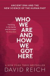 Who We Are and How We Got Here - David Reich - Produkty Who We Are and How We Got Here