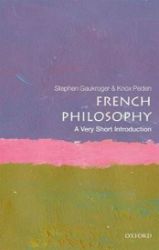 French Philosophy: A Very Short Introduction French Philosophy: A Very Short Introduction