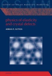 Physics of Elasticity and Crystal Defects - Adrian P Sutton - Produkty Physics of Elasticity and Crystal Defects