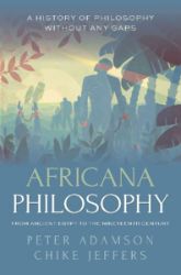 Africana Philosophy from Ancient Egypt to the Nineteenth Century - Peter Adamson - Produkty Africana Philosophy from Ancient Egypt to the Nineteenth Century