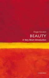 Beauty: A Very Short Introduction - Roger Scruton - Produkty Beauty: A Very Short Introduction