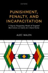 Punishment, Penalty, and Incapacitation - Alec D. Walen - Produkty Punishment, Penalty, and Incapacitation