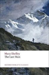 The Last Man - Mary Shelley - Klasická literatura v angličtině The Last Man