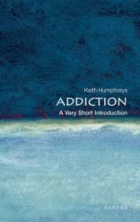 Addiction: A Very Short Introduction - Keith Humphreys - Produkty Addiction: A Very Short Introduction