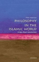 Philosophy in the Islamic World: A Very Short Introduction Philosophy in the Islamic World: A Very Short Introduction