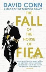 The FALL of the House of FIFA - David Conn - Literatura v angličtině The FALL of the House of FIFA