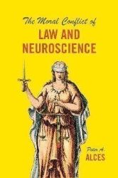 The Moral Conflict of Law and Neuroscience The Moral Conflict of Law and Neuroscience