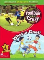 Macmillan Children's Readers Level 4: Football Crazy / What A Goal!
