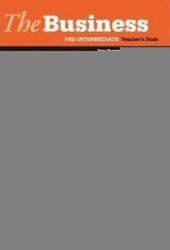 The Business Pre- Intermediate: Teacher's Book The Business Pre- Intermediate: Teacher's Book