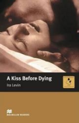 Macmillan Readers Intermediate: A Kiss Before Dying - Ira Levin - Odborná angličtina Macmillan Readers Intermediate: A Kiss Before Dying