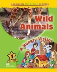 Macmillan Children's Readers Level 3: Wild Animals / A Hungry Visitor