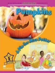 Macmillan Children's Readers Level 5: Pumpkins / A Pie for Miss Potter Macmillan Children's Readers Level 5: Pumpkins / A Pie for Miss Potter