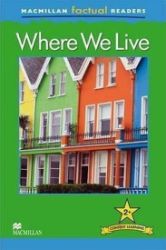 Macmillan Factual Readers 2+ Where We Live - Odborná angličtina Macmillan Factual Readers 2+ Where We Live