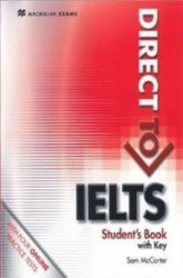 Direct to IELTS: Student’s Book With Key & Webcode Pack Direct to IELTS: Student’s Book With Key & Webcode Pack