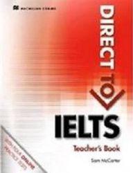 Direct to IELTS: Teacher’s Book & Webcode Pack Direct to IELTS: Teacher’s Book & Webcode Pack
