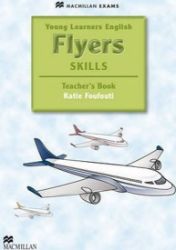 Young Learners English Skills: Flyers Teacher's Book & Webcode Pack Young Learners English Skills: Flyers Teacher's Book & Webcode Pack