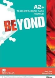 Beyond A2+: Teacher's Book Premium Pack Beyond A2+: Teacher's Book Premium Pack