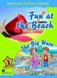 Macmillan Children's Readers 2: Fun at the Beach / The Big Wave