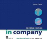 In Company Pre-Intermediate 2nd Ed.: Class Audio CDs In Company Pre-Intermediate 2nd Ed.: Class Audio CDs