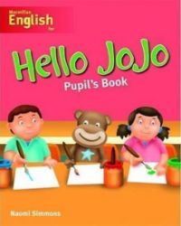 Hello Jojo: Pupil's Book Hello Jojo: Pupil's Book