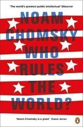Who Rules the World? - Noam Chomsky - Knihy o politice v angličtině Who Rules the World?