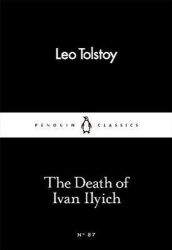 The Death of Ivan Ilyich - Little Black Classics The Death of Ivan Ilyich